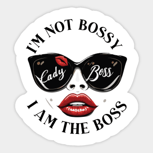 im not bossy i am the boss Sticker